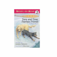 TARA AND TIREE, FEARLESS FRIENDS: A TRUE STORY (PETS TO THE RESCUE)