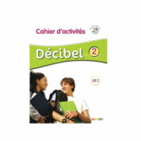 FRENCH BOOK: DECIBEL 2 A2 CAHIER D'ACTIVITIES