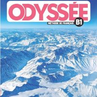 ODYSSEE - NIVEAU B1 LIVRE DE L'ELEVE